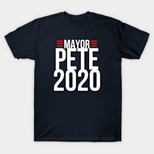 Mayor Pete 2020, Pete Buttigieg For President - White Text T-Shirt